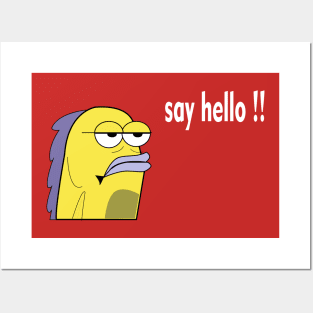 say hello  to fish T-SHIRT Posters and Art